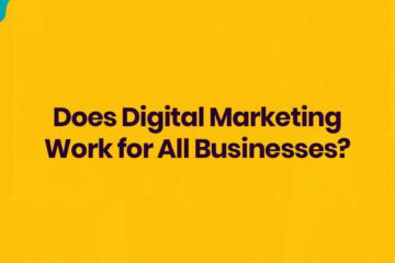 Does digital marketing work for all businesses