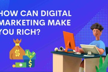 Can digital marketing make you rich